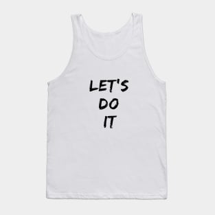 lets do it Tank Top